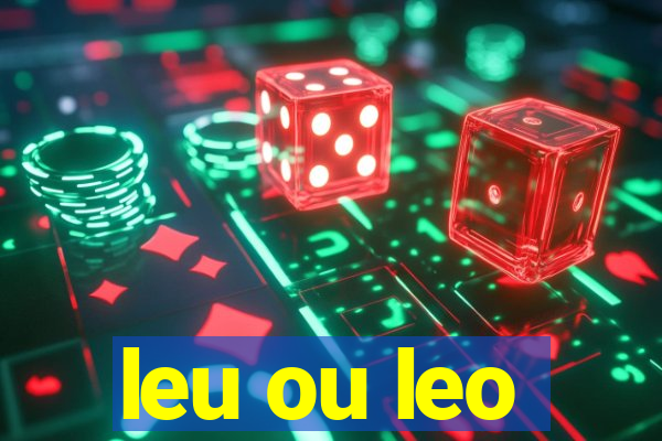 leu ou leo